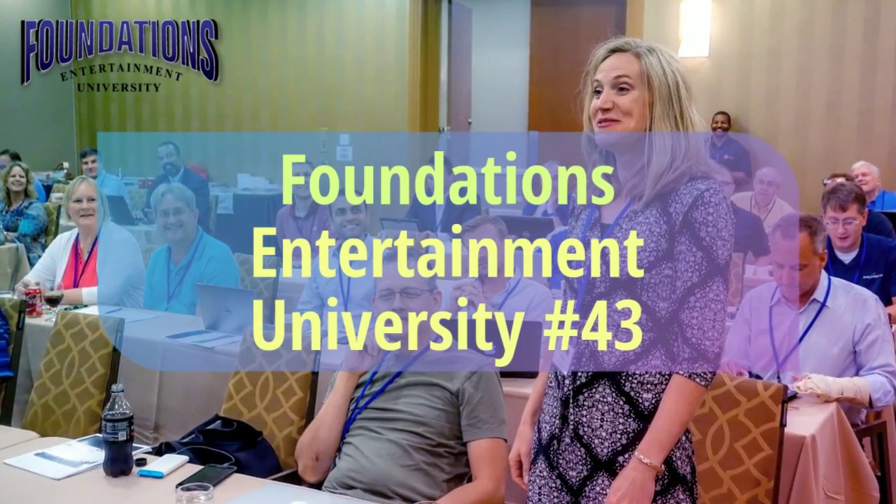 Foundations Entertainment University #43