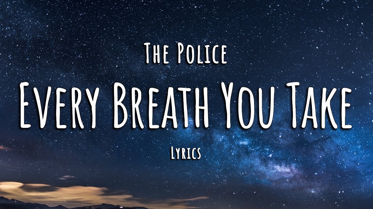 The Police - Every Breath You Take (Lyrics)