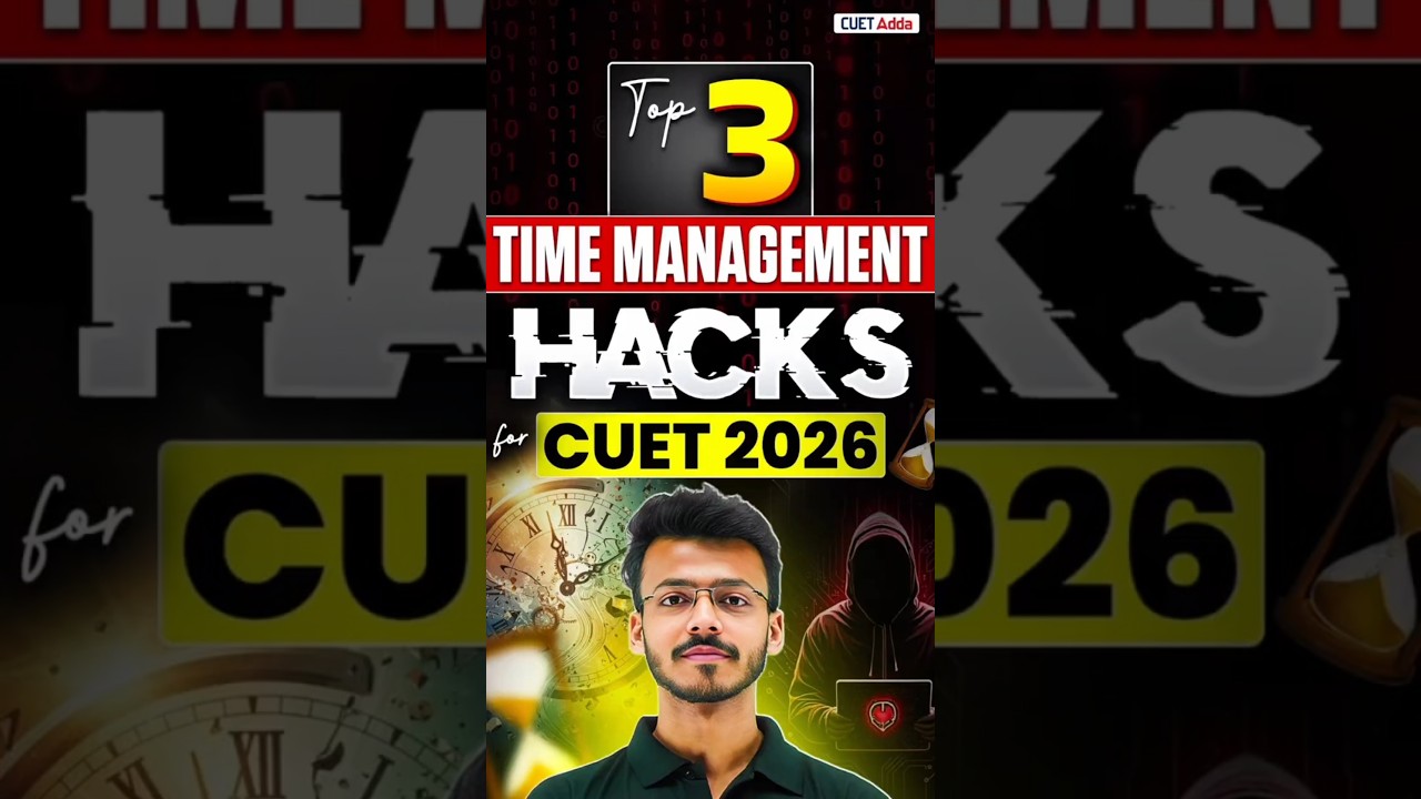 Top 3 Time Management Hacks for CUET 2026🎯#shorts