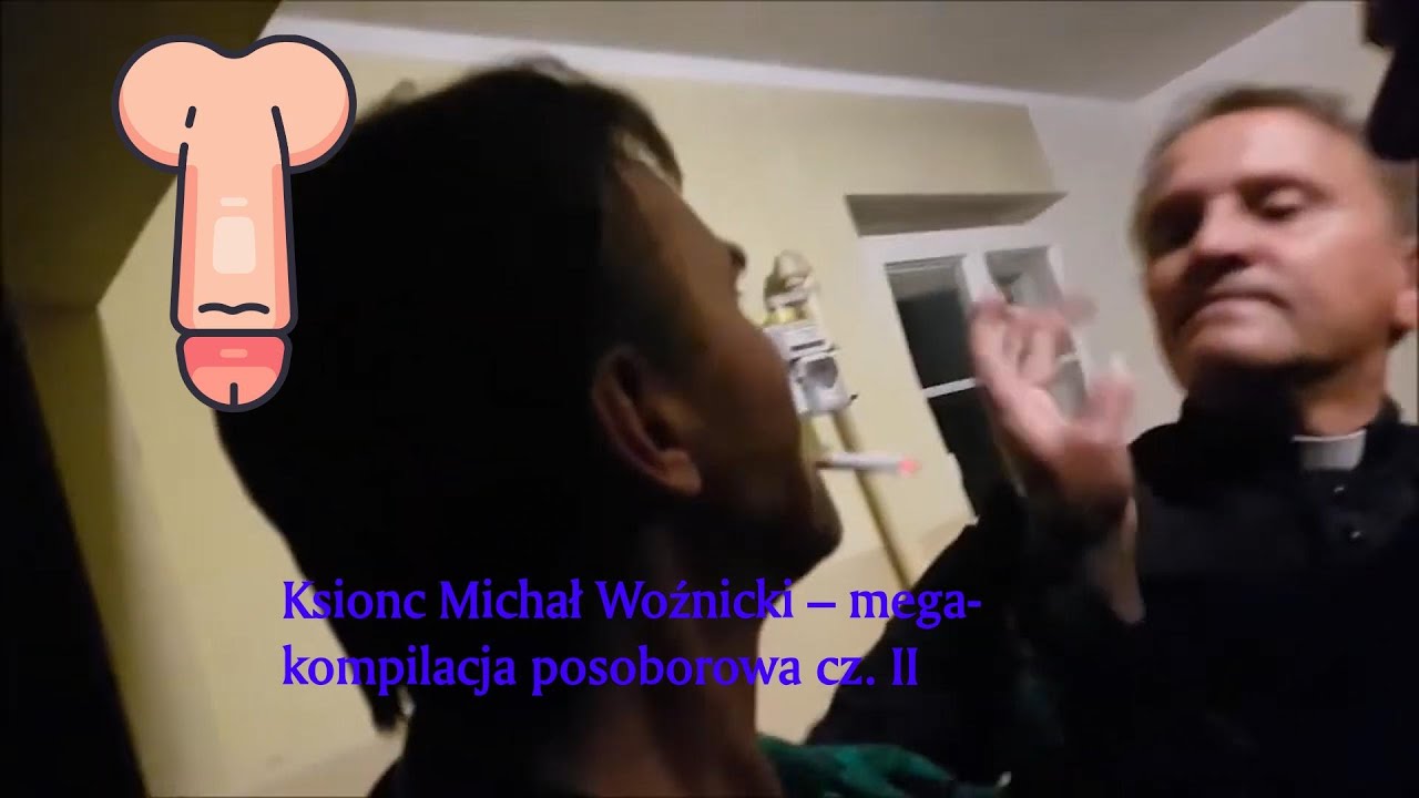 Ksionc Michał Woźnicki &ndash; mega-kompilacja największych dym&oacute;w i awantur (posoborowych) cz. II