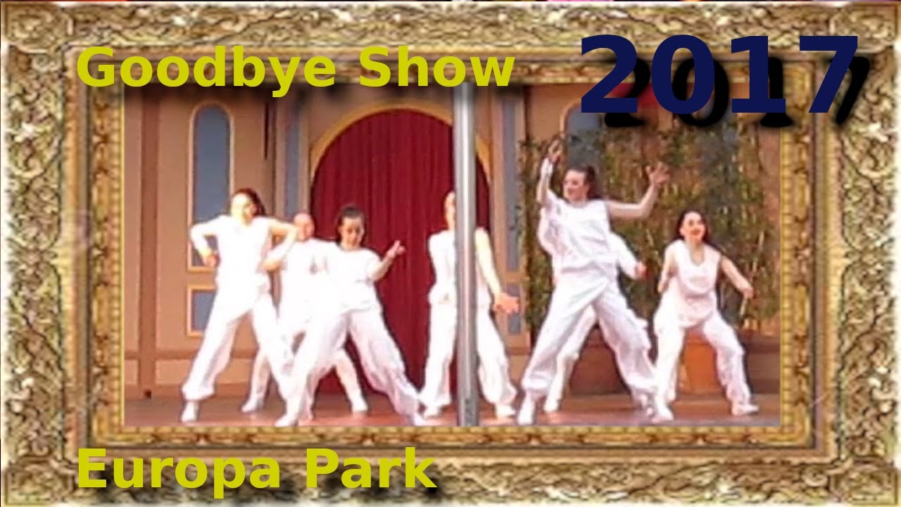 Europa Park - Goodbye Show - 2017
