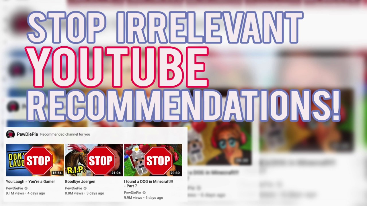 How to Stop Irrelevant YouTube Recommendations