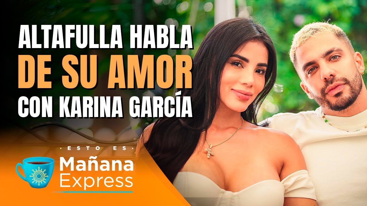 Altafulla habló del FIN de su RELACIÓN con Karina García: 