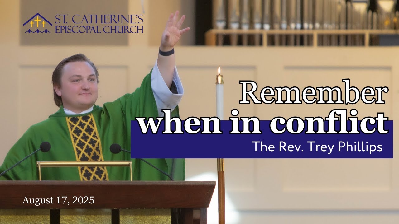 SERMON: 8.17.25 | Tenth Sunday After Pentecost | The Rev. Trey Phillips