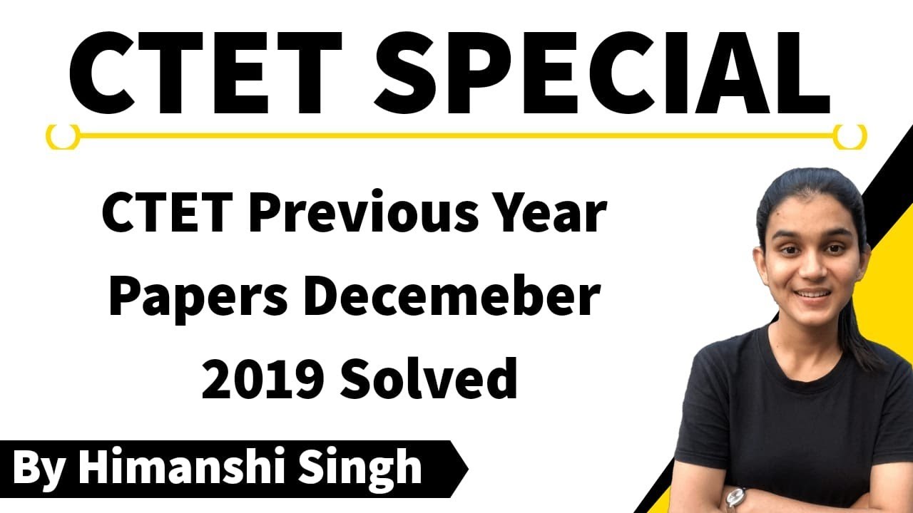 CTET Previous Papers Solved - December 2019 Paper-01 | Child Development & Pedagogy