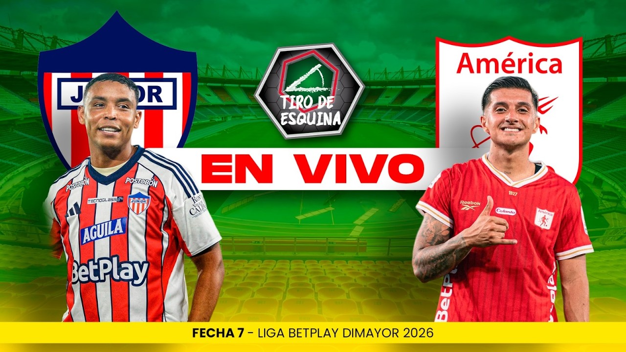 JUNIOR VS AMÉRICA En Vivo 🔴 FECHA 7 LIGA BETPLAY I 2026