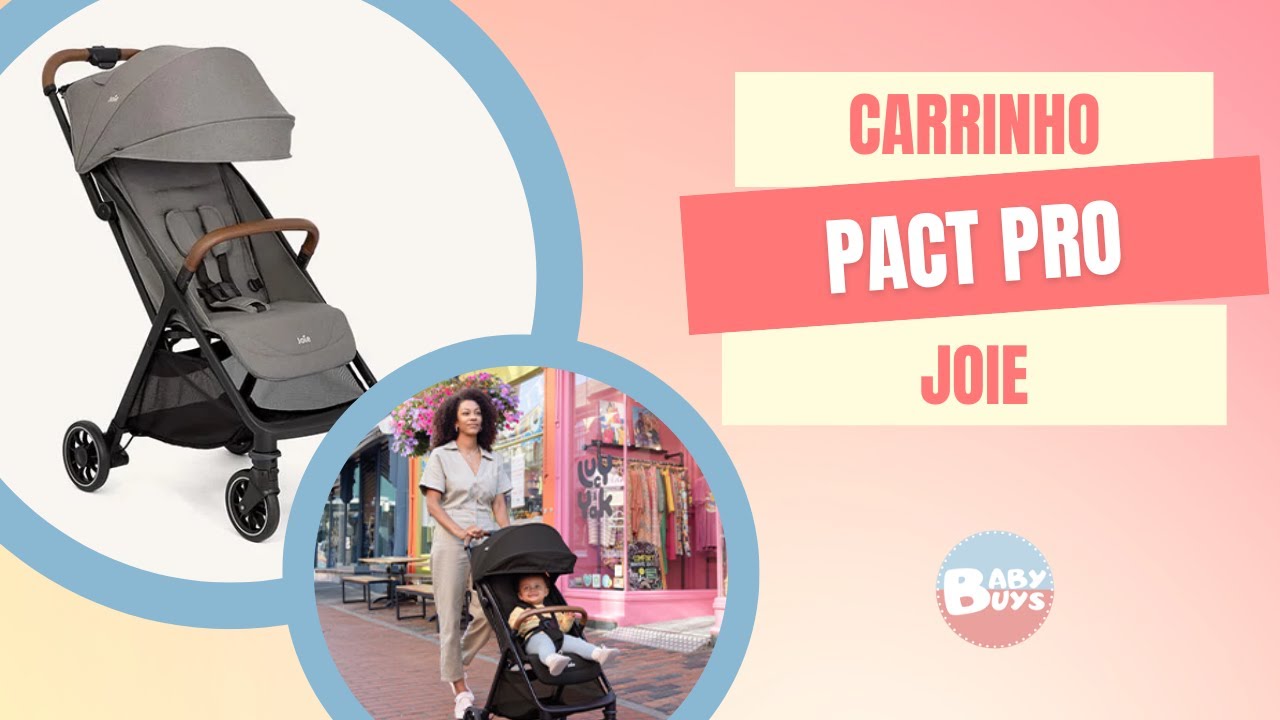 Carrinho Pact Pro Joie - novidade no Brasil!