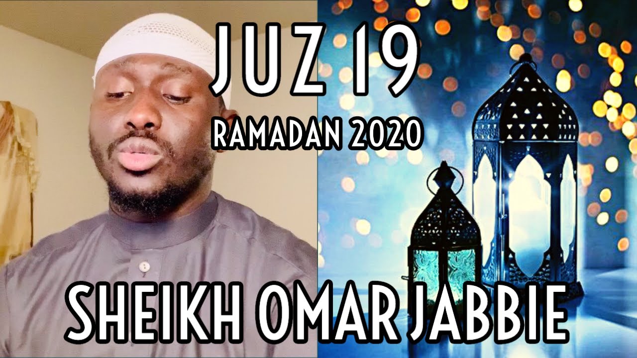 JUZ 19 Al Furqan 21 - An Naml 55 | Ramadan 2020 | Al Matrood Voice المطرود | Sheikh Omar Jabbie