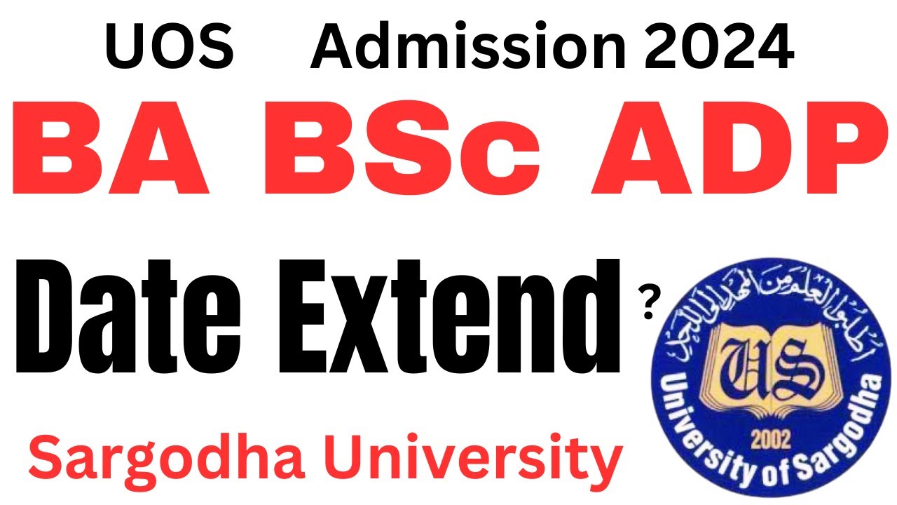 BA BSc ADP Admission 2024 Date Extend UOS? | ADP Admission 2024 UOS