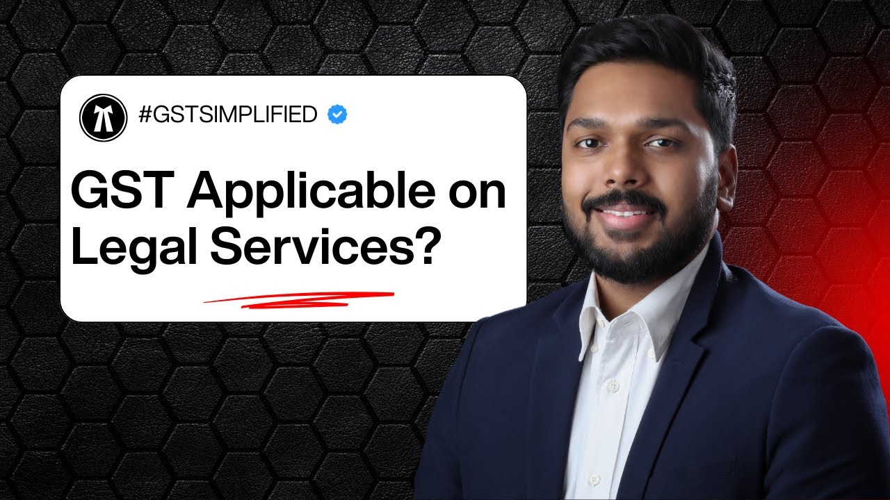 GST on Legal Services Explained | #Simplified by Deepak Korah