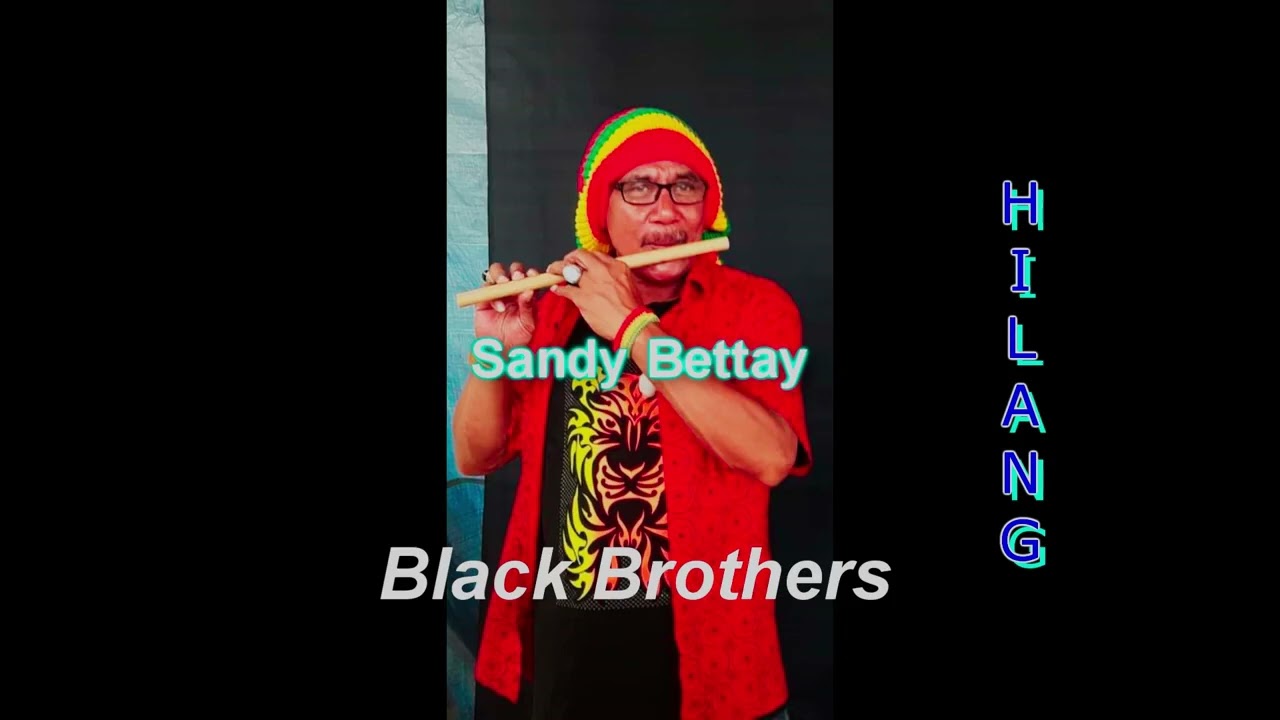 Hilang - Sandy Bettay Black Brothers (Terbaru)