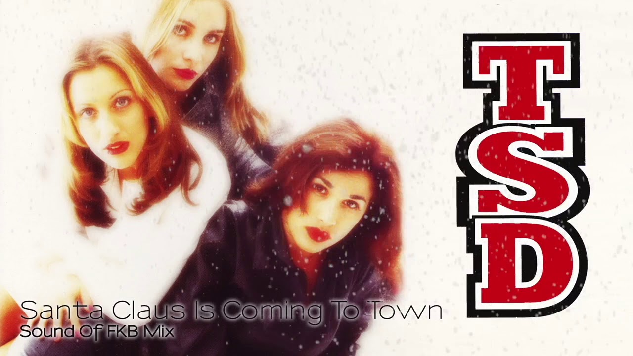 TSD - Santa Claus Is Coming To Town