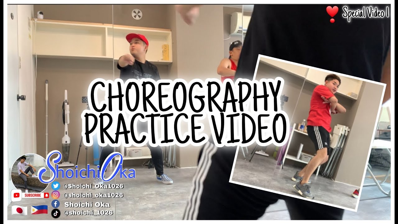 CHOREOGRAPHY PRACTICE VIDEO I SHOICHI OKA