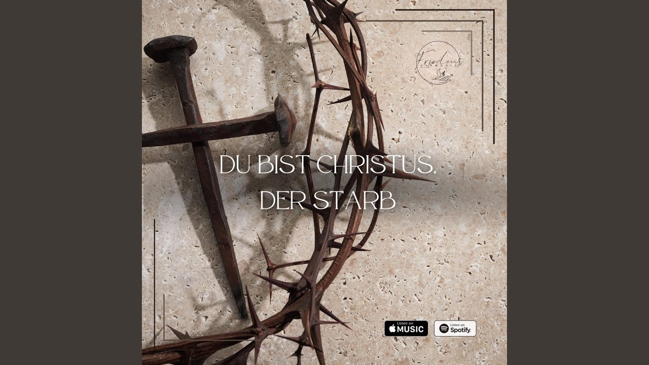 Du bist Christus, der starb