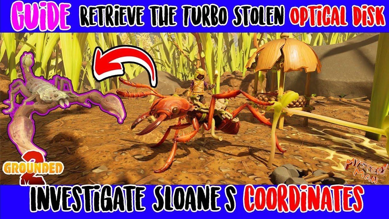 Grounded 2 Investigate Sloane's Coordinates | Retrieve the Turbo Stolen optical Disk