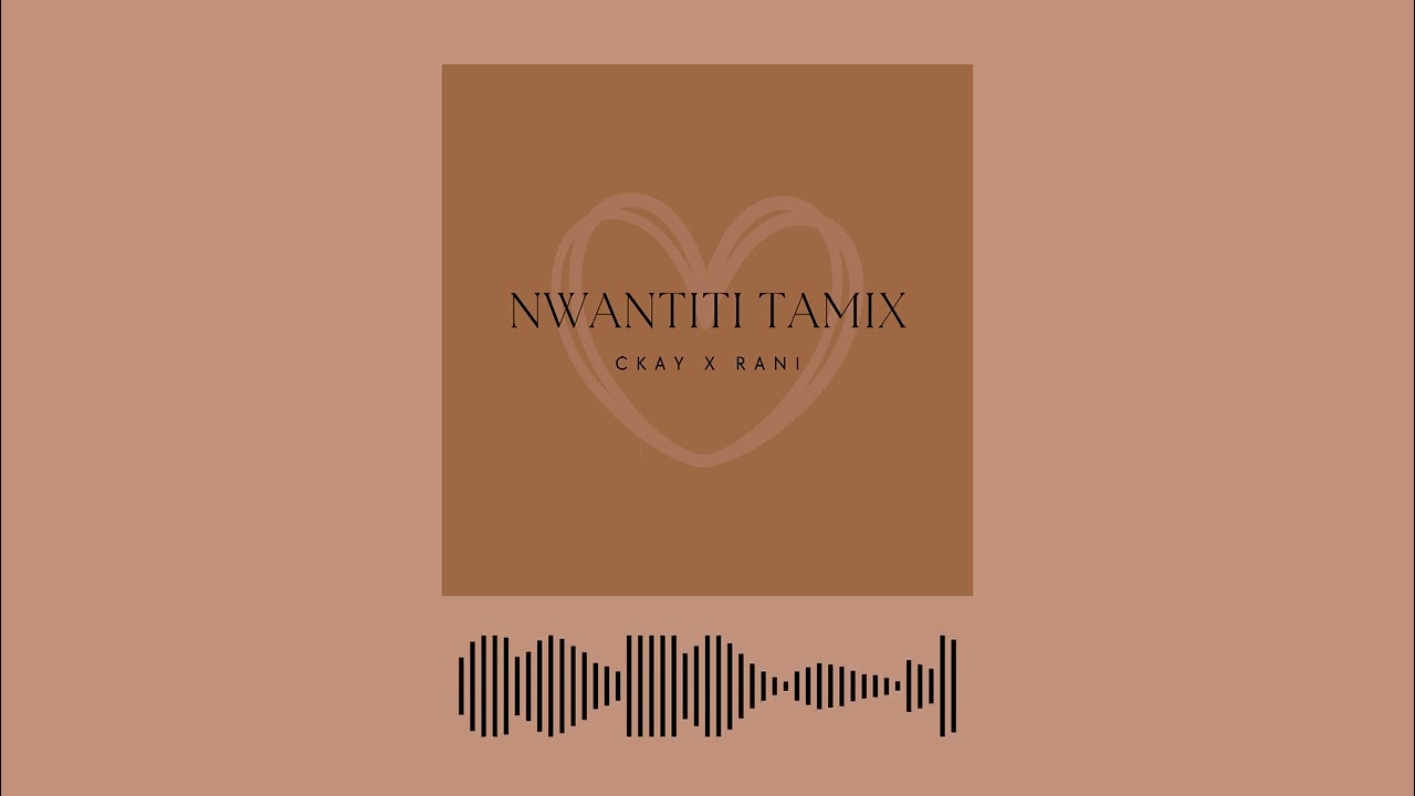Nwantiti Tamix