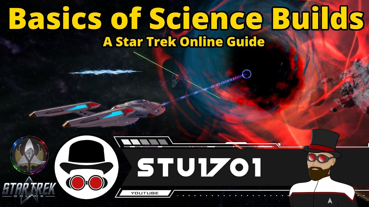 The Basics of Science Builds - A Star Trek Online Guide