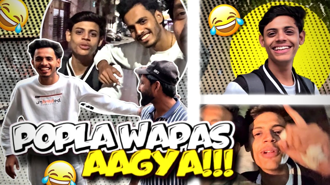Popla wapis aa gya 🤪