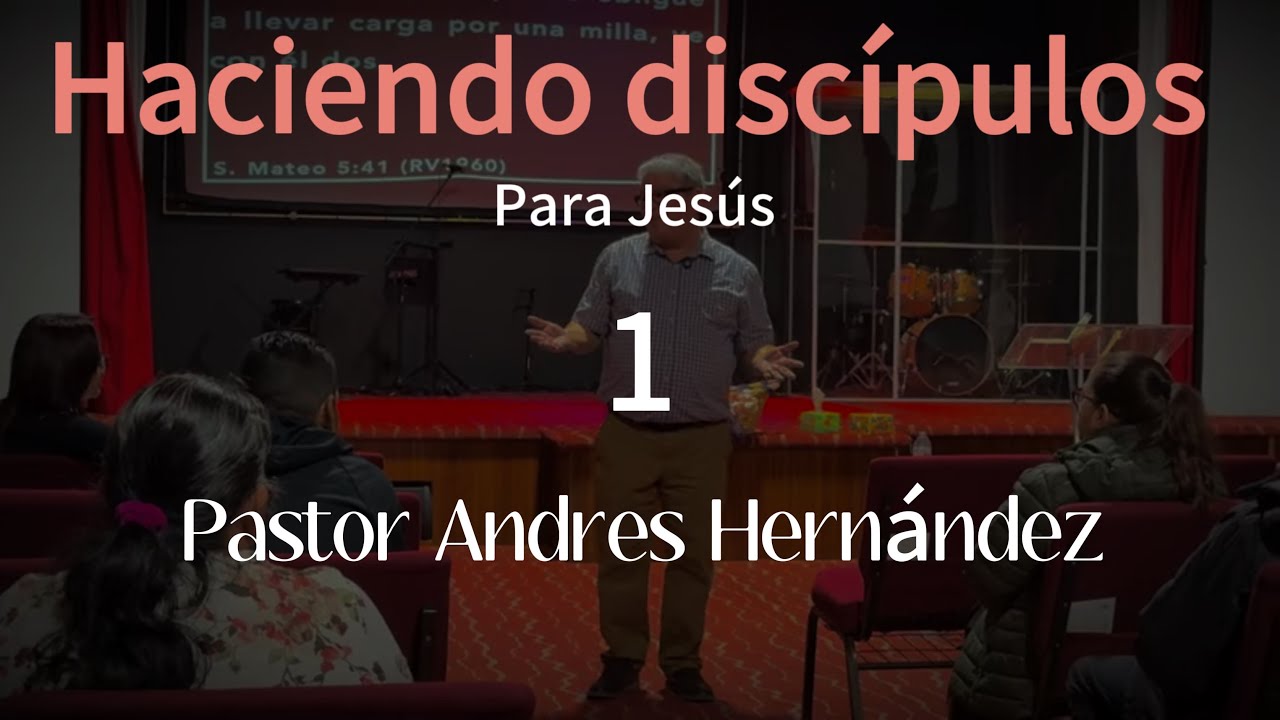 Discipulado 1 | haciendo discípulos para Jesús |￼ niveles de compromiso | Pastor Andres Hernández ￼