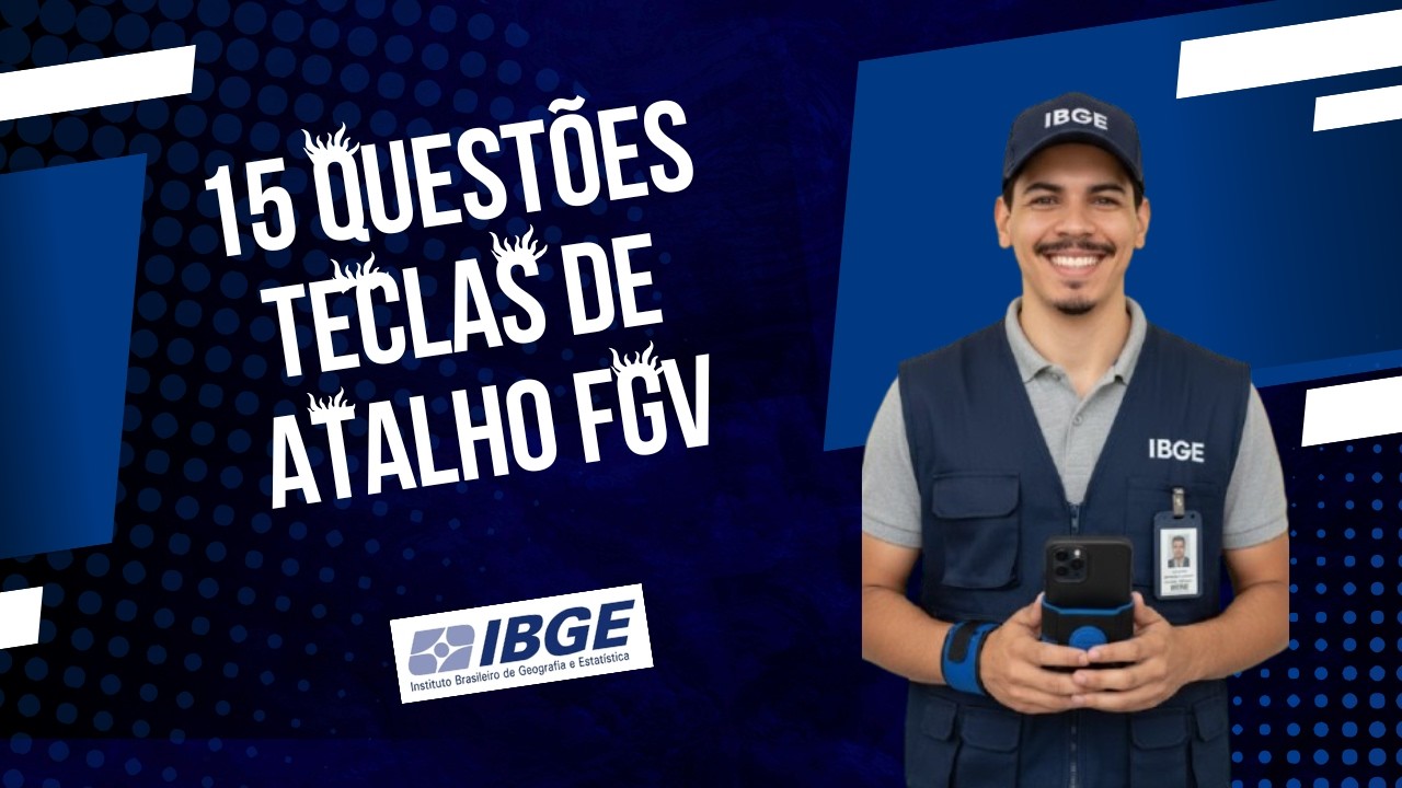 GABARITE TECLAS DE ATALHO - FGV  - IBGE 2026 !