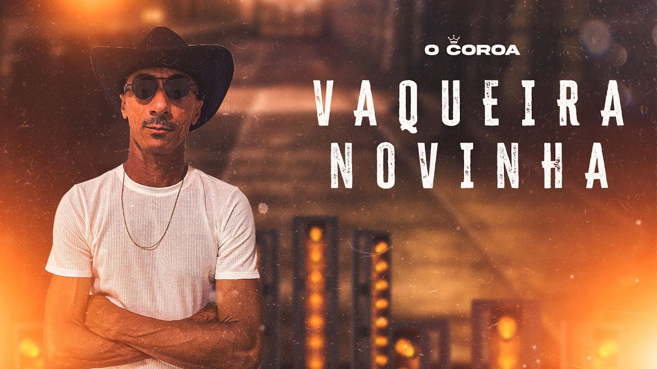 Vaqueira Novinha - O COROA