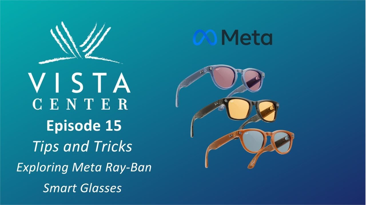 Episode 15 - Tips & Tricks - Exploring Meta Ray-Ban Smart Glasses