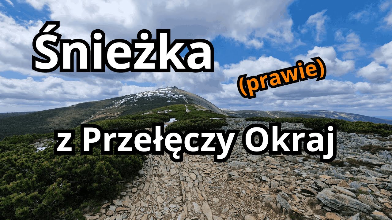 Karkonosze - (prawie) wejście na Śnieżkę z Przełęczy Okraj