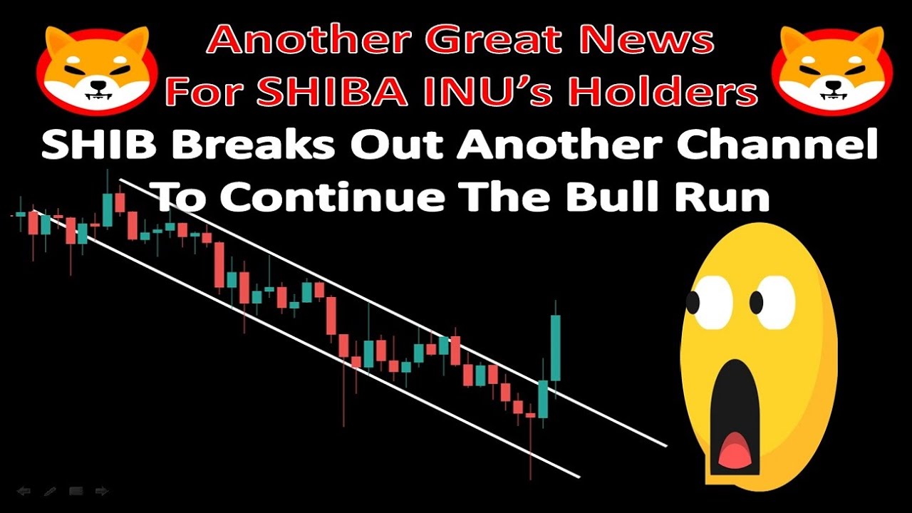 Another Great News For SHIBA INU&rsquo;s Holders SHIB Breaks Out Another Channel To Continue The Bull Run