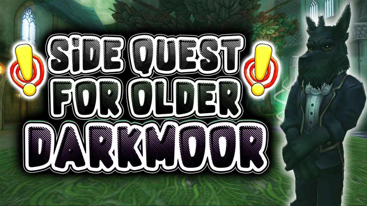 Wizard101: SIDE QUEST FOR OLDER DARKMOOR