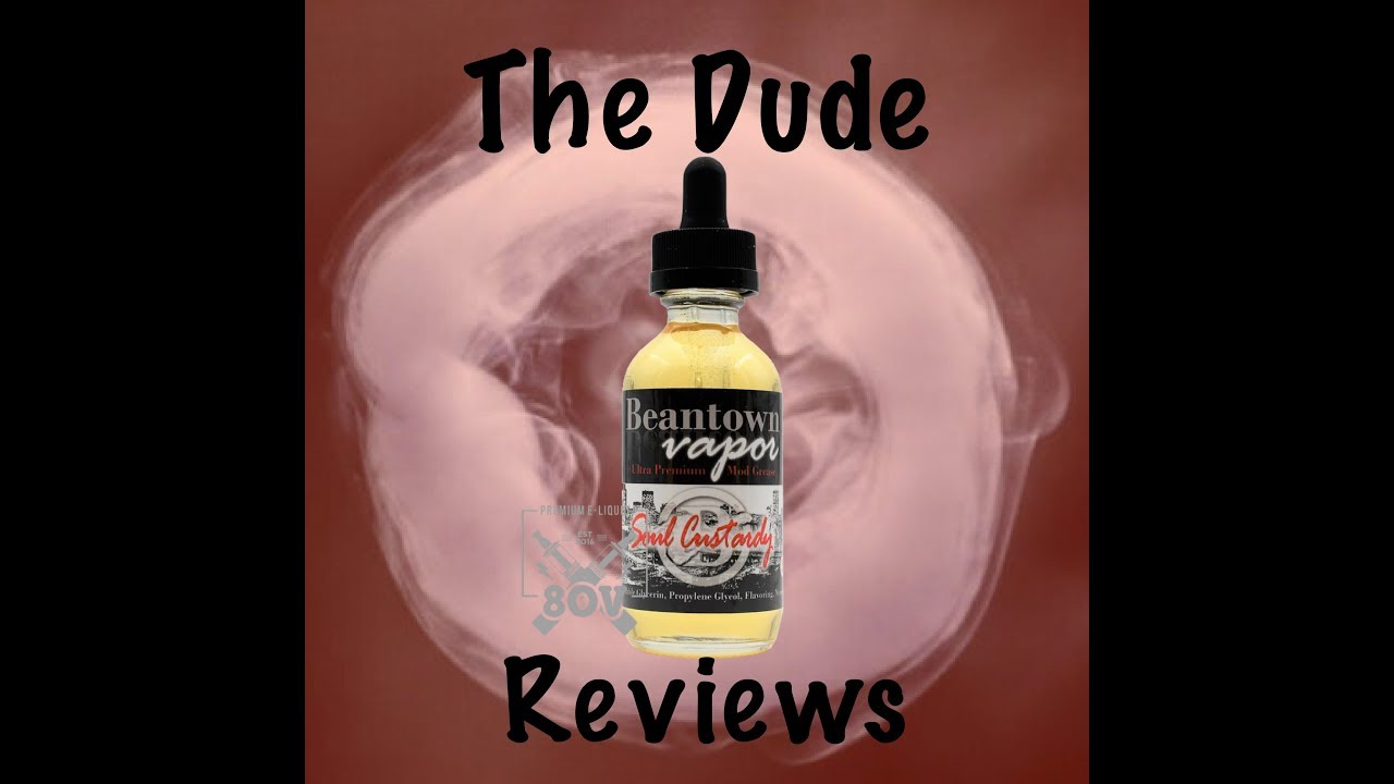Beantown Vapor/ Soul Custardy/ E-Juice Review