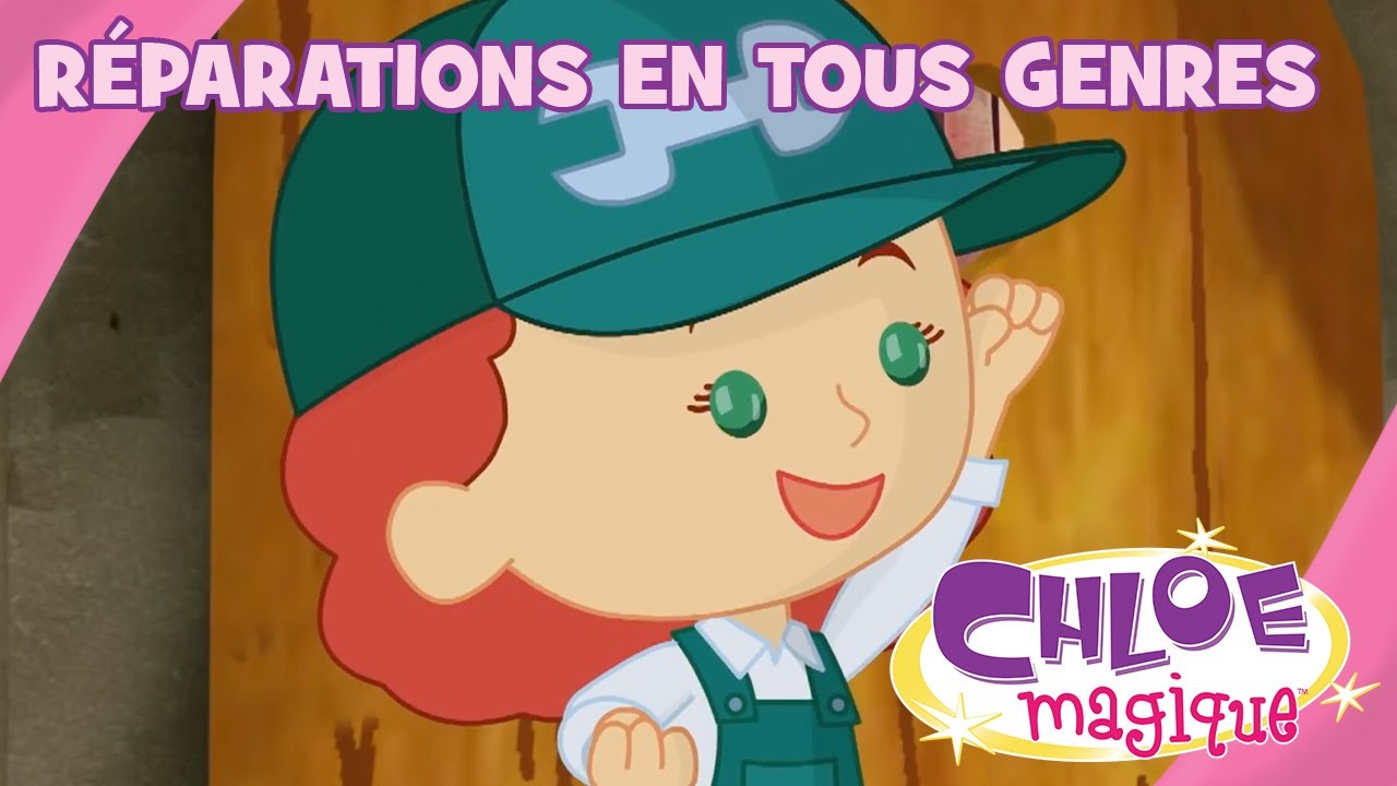 Chloe Magique - Réparations en tous genres - S1E29