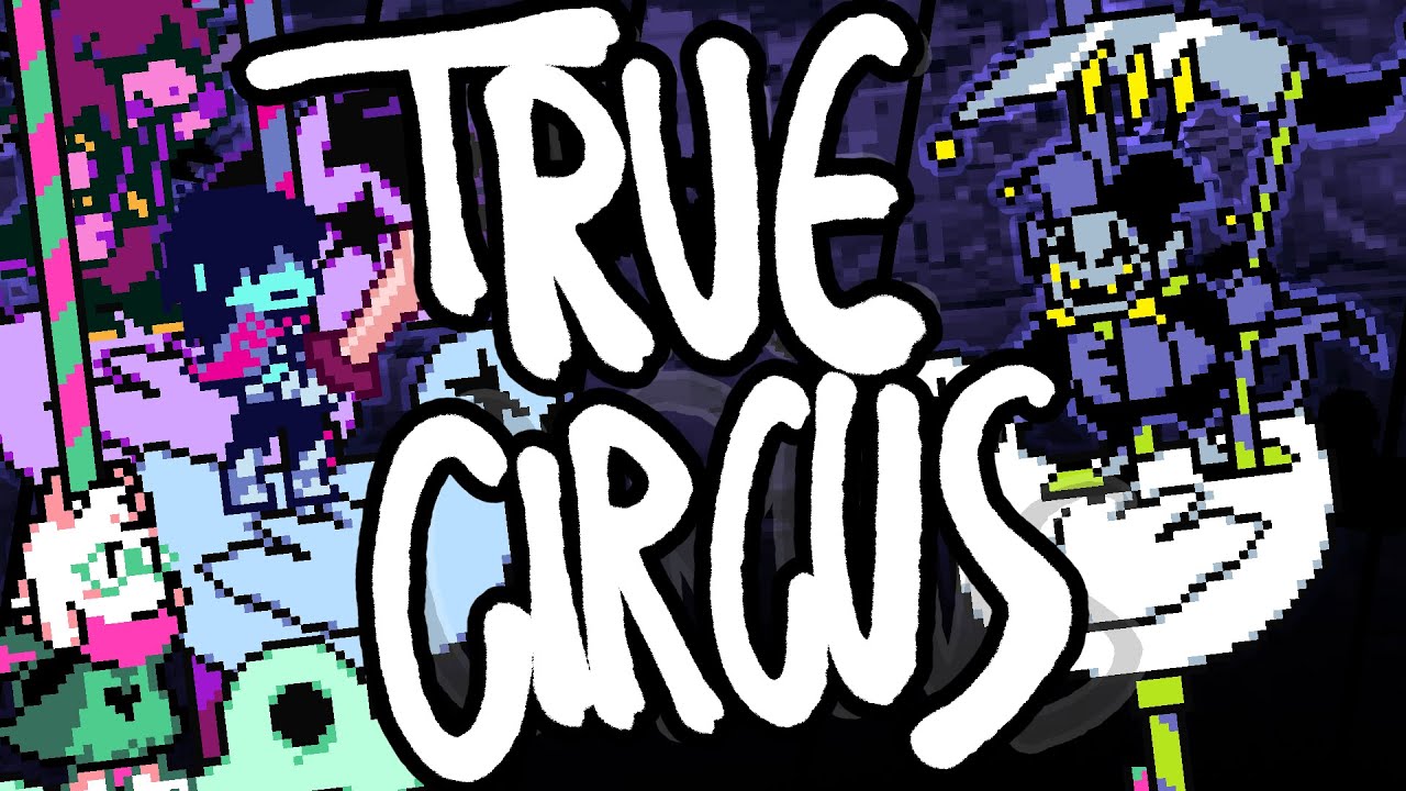 TRUE CIRCUS - DELTARUNE (Jevil Phase 2)