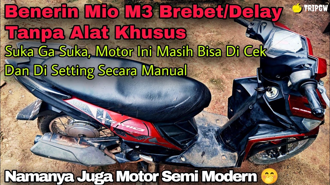 Mengatasi Mio M3 Brebet atau Delay Ketika di Gas Tanpa Alat Khusus