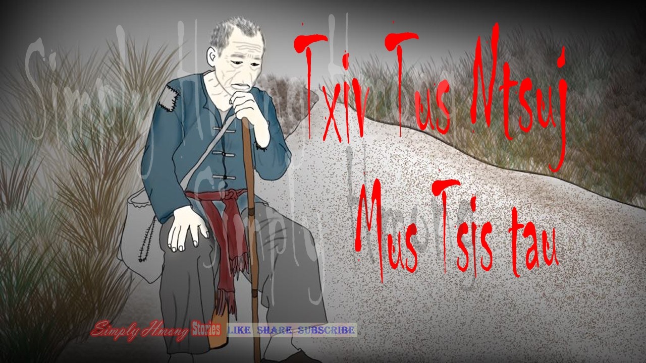Txiv Tus Ntsuj Mus Tsis Tau - Hmong Story 2/19/26