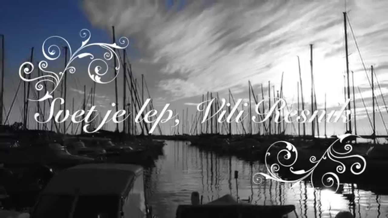 Vili Resnik - Svet Je Lep