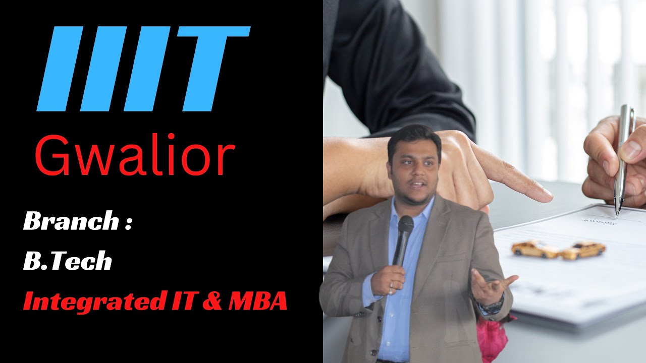 B Tech IT MBA Integrated-IIIT Gwalior