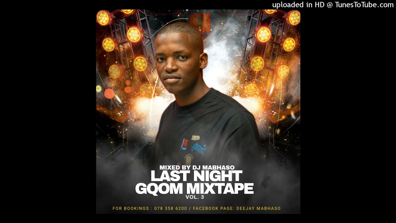 Last Night Gqom Mixtape Vol.3