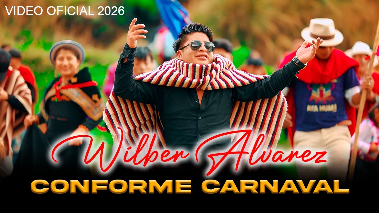 Wilber Álvarez - Conforme Carnaval (Official Music Video) 2026