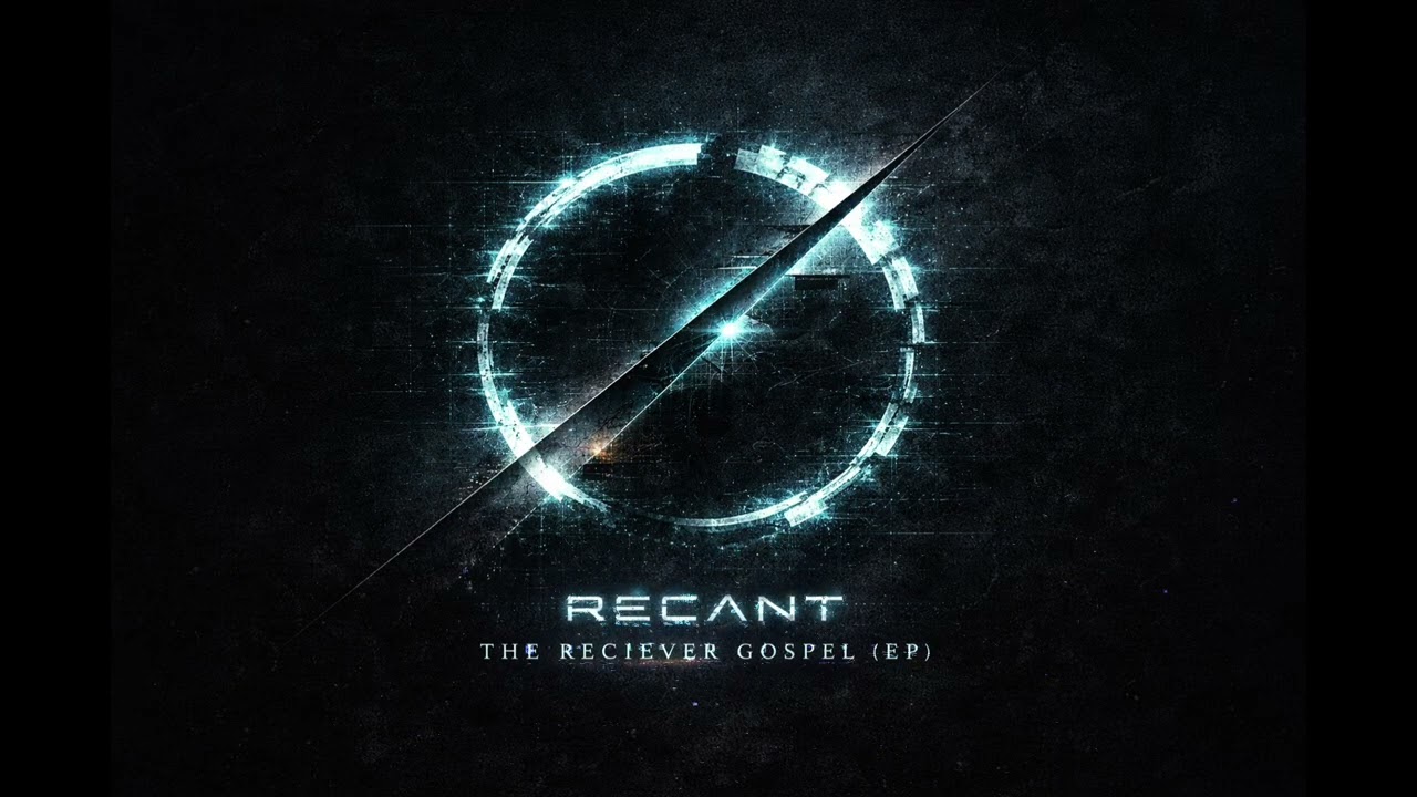 RΞCΛNT – BENEDICTION//UNFILED: [AMEN]