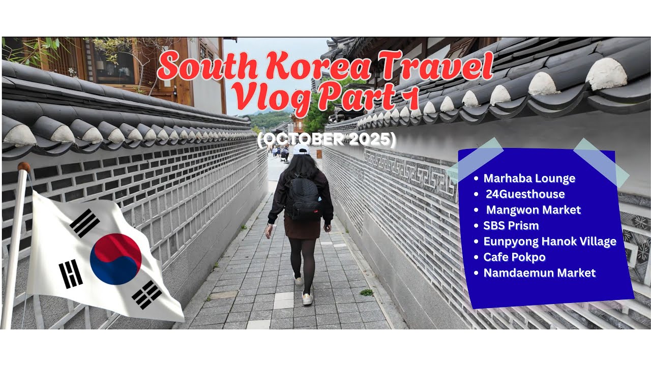 Autumn in Korea (Oct 2025) Part 1: 24 Guesthouse Myeongdong, Eunpyeong Hanok, Cafe Pokpo, Namdaemun