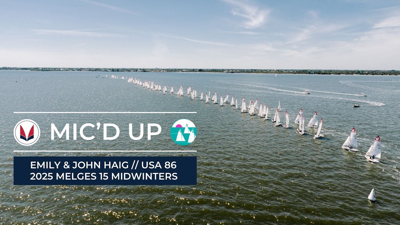 Mic'd Up: Emily & John Haig USA 86 // 2025 Melges 15 Midwinters