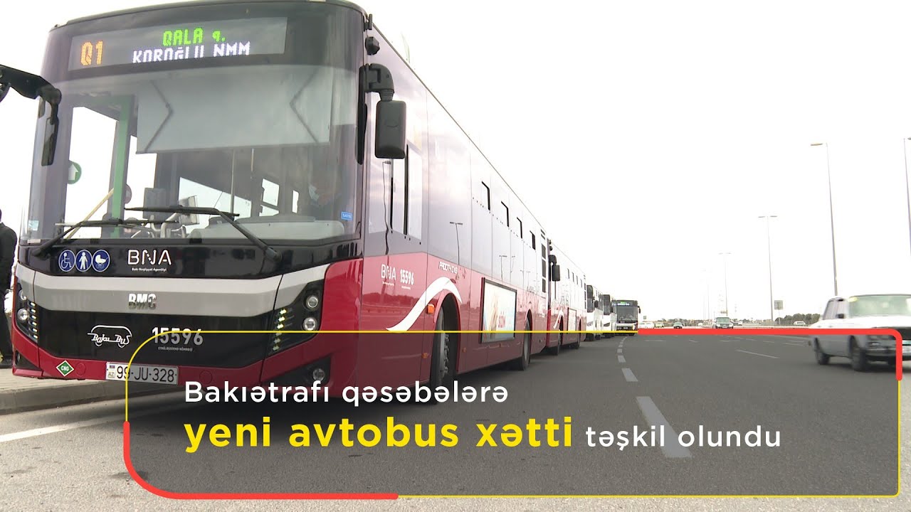 Bakıətrafı qəsəbələrə yeni avtobus xətti təşkil olundu