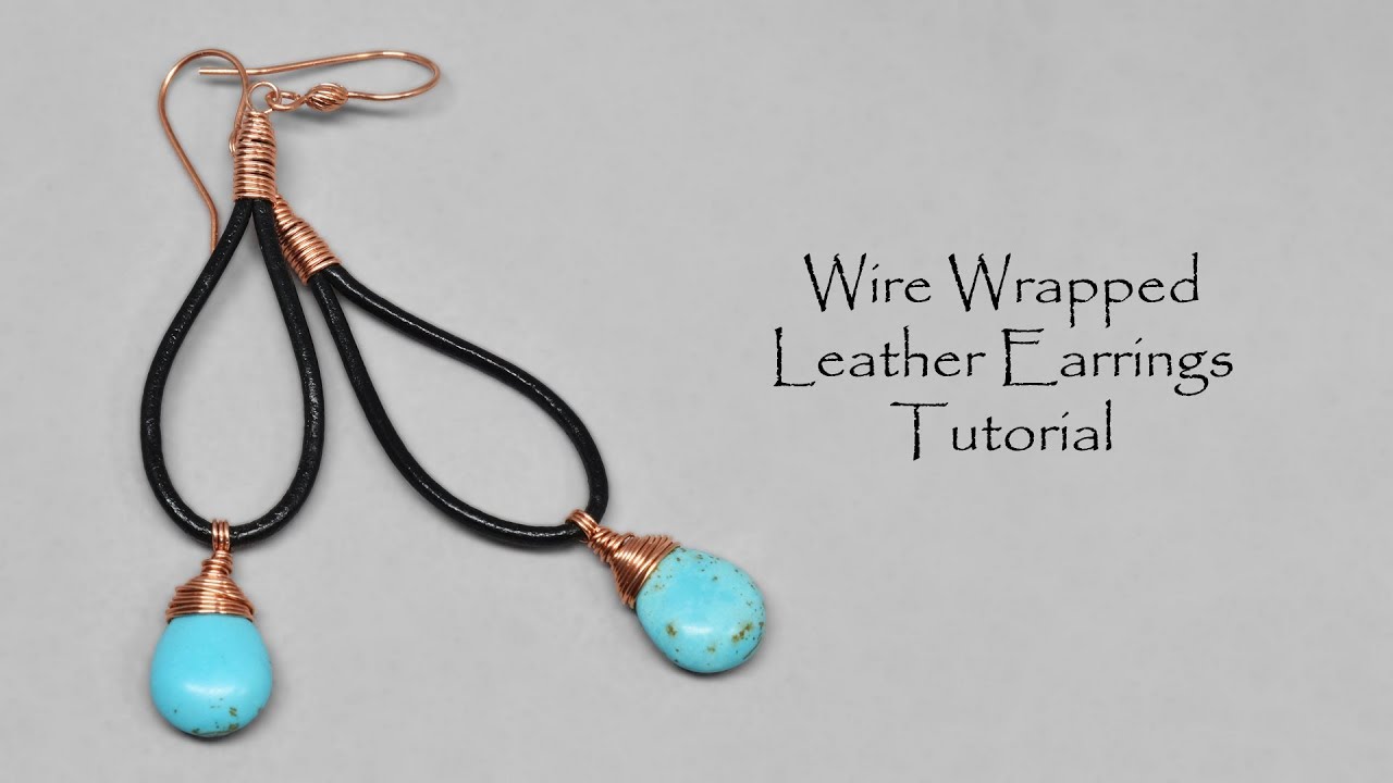 Wire Wrapped Leather Earrings Jewelry Making Tutorial
