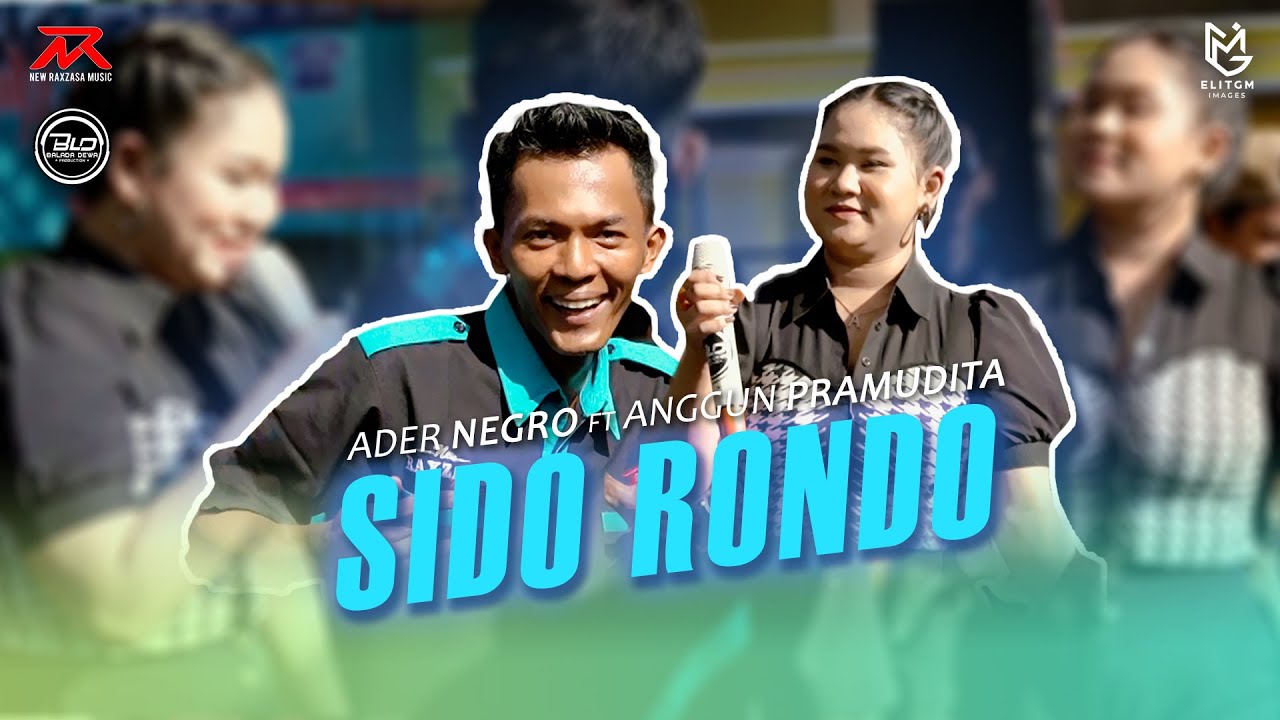 Anggun Pramudita Ft Ader Negro - SIDO RONDO || NEW RAXZASA (Live Rejoagung, Srono)