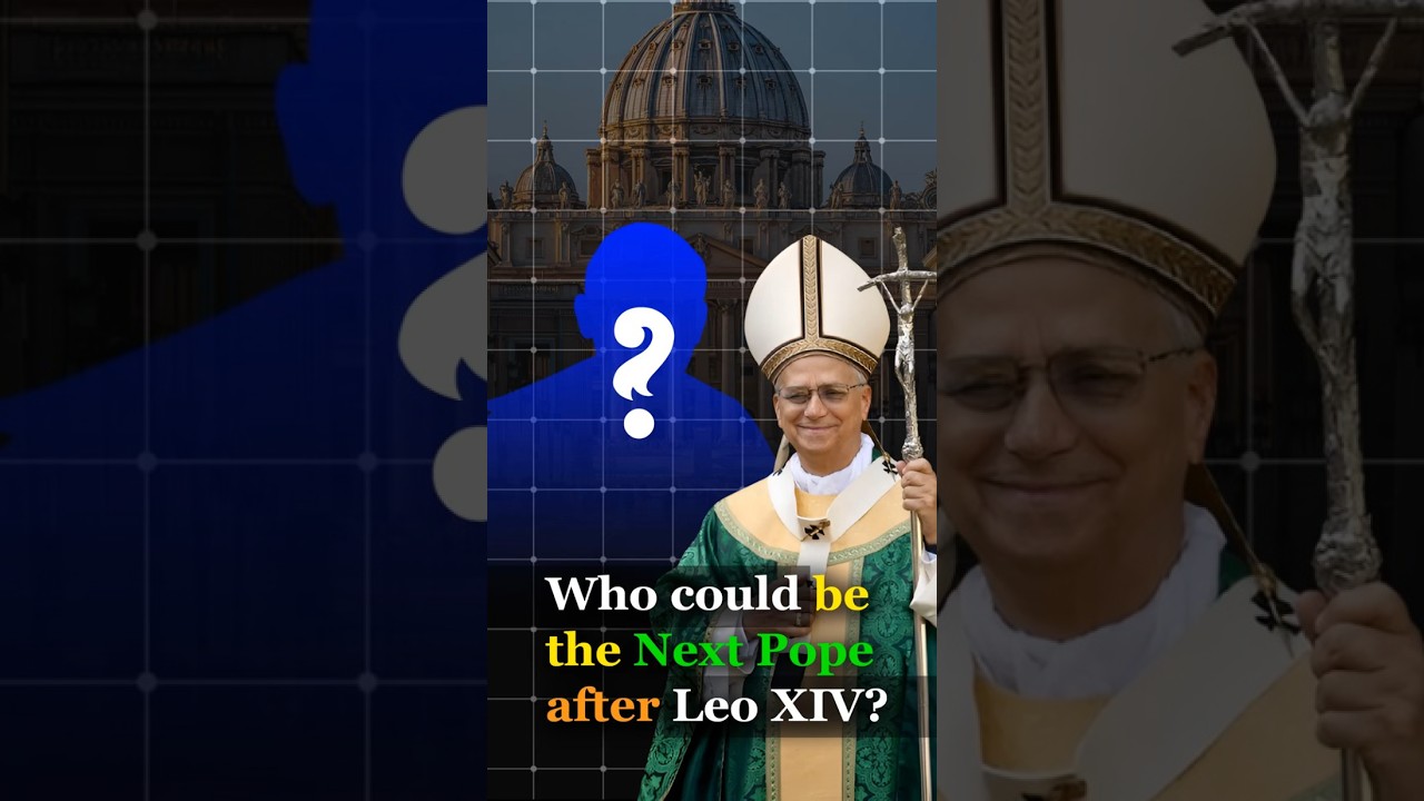 Who Could Be the Next Pope After Leo XIV?   