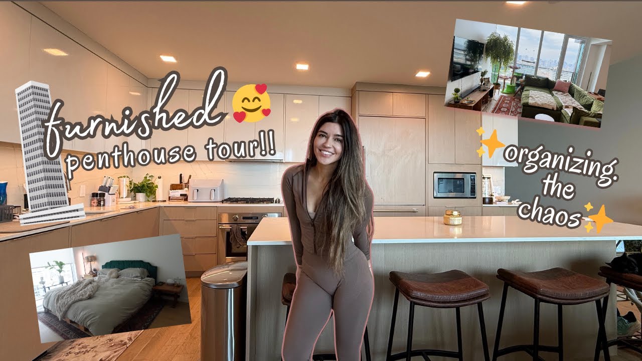 Furnished Penthouse Tour! | ✨ Organizing the Chaos ✨