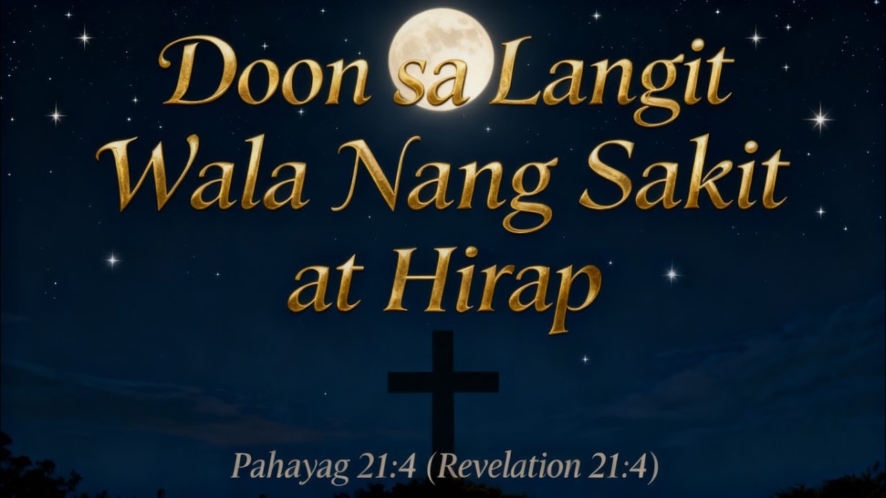 #24DOON SA LANGIT WALA NANG SAKIT AT HIRAP