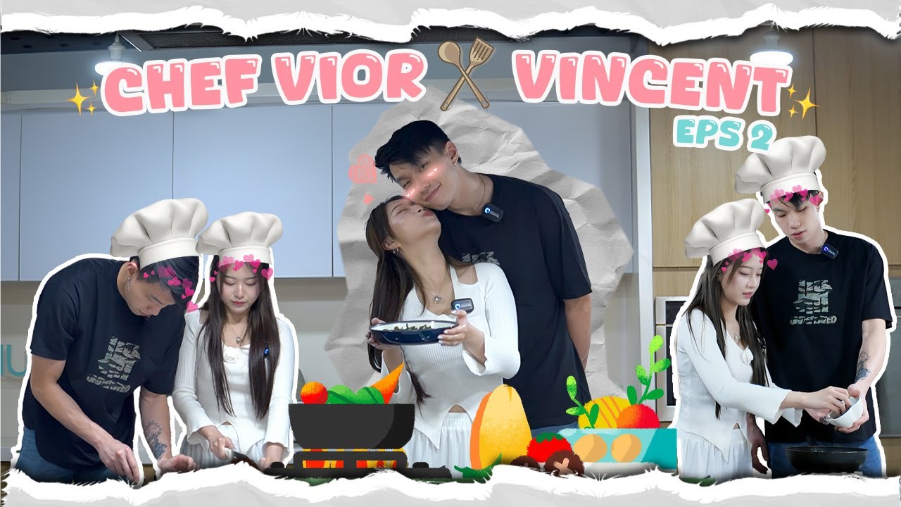 CHEF VIOR & VINCENT EPS 2!🥘❤️ VINCENT MODE POSESIF?!😱