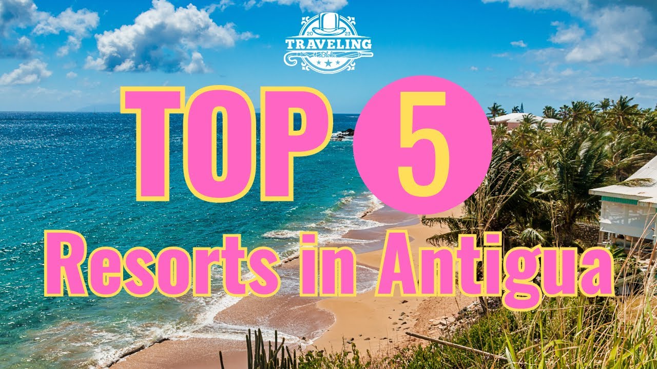 Discover the Hidden Gems: Antigua's Top 5 Resorts