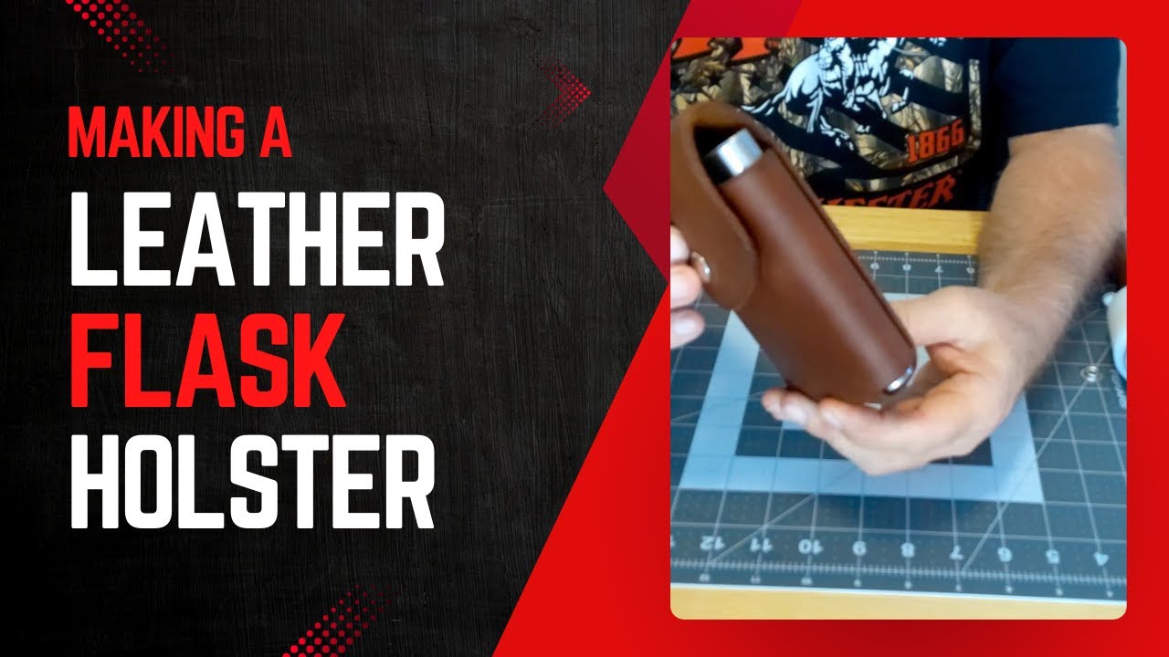 Making a Leather Flask Holster